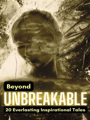 cover image of Beyond Unbreakable--20 Everlasting Inspirational Tales